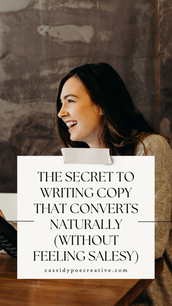 The Secret to Writing Copy That Converts Naturally (Without Feeling Salesy)