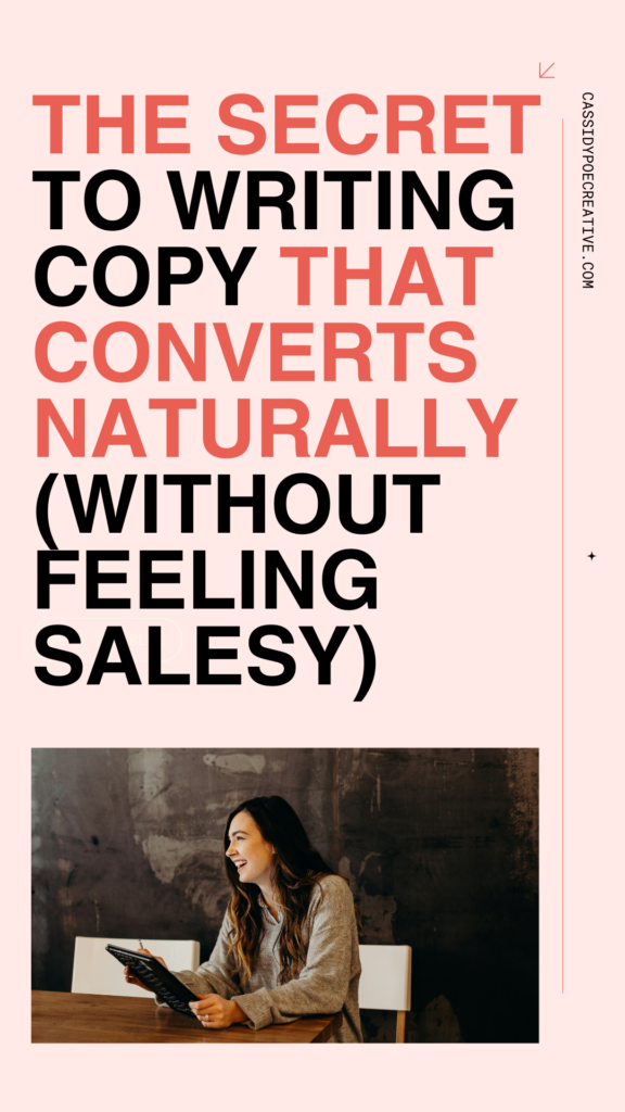 The Secret to Writing Copy That Converts Naturally (Without Feeling Salesy)