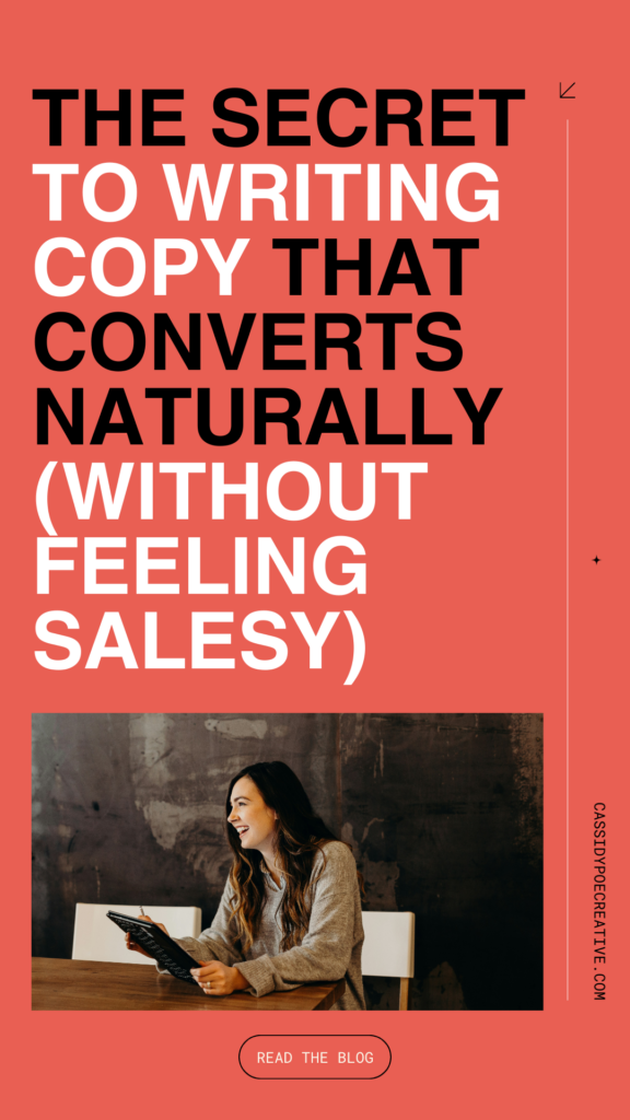 The Secret to Writing Copy That Converts Naturally (Without Feeling Salesy)